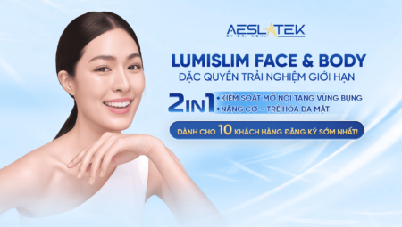 Ra mắt dịch vụ mới LumiSlim Face & Body – Săn Chắc Toàn Diện